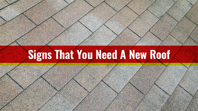 Signs That You Need A New Roof