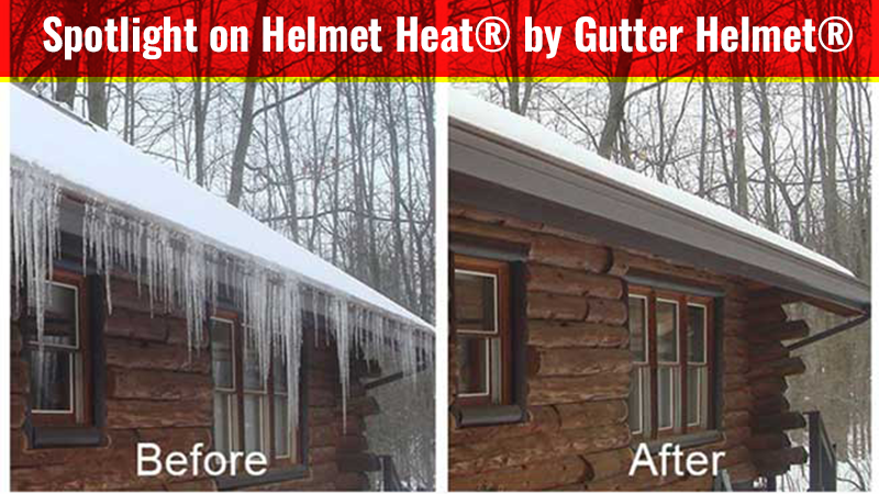 Spotlight on Helmet Heat® by Gutter Helmet®