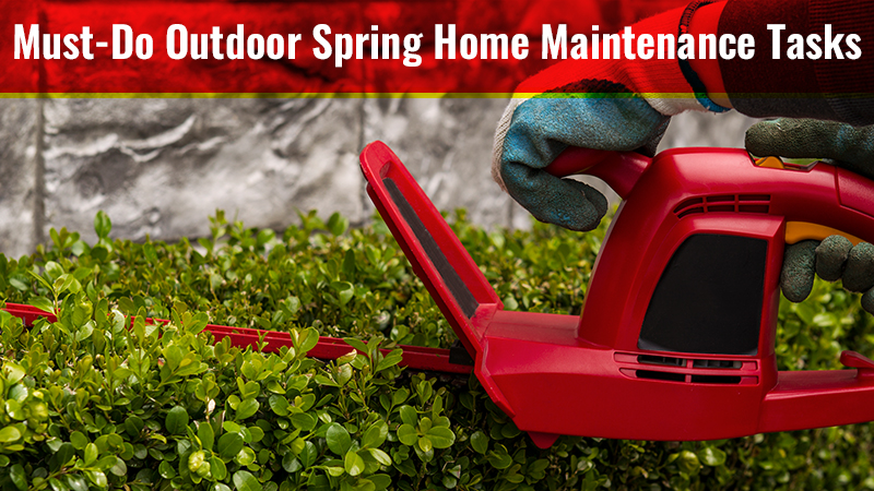 Must-Do Outdoor Spring Home Maintenance Tasks
