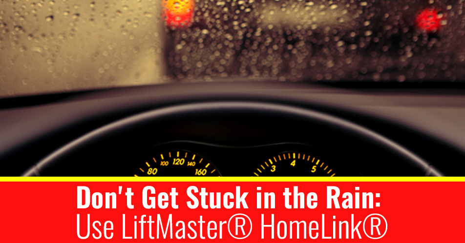 Don't Get Stuck in the Rain: Use LiftMaster® HomeLink®