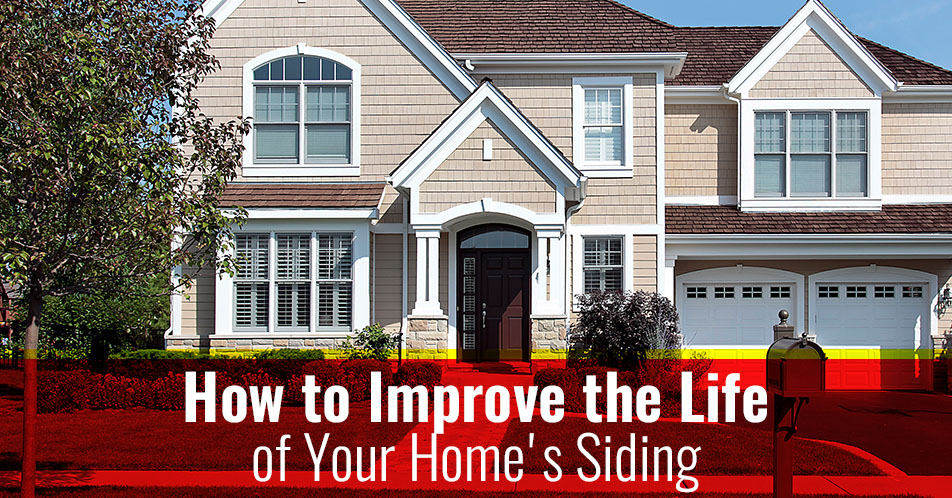 How to Improve the Life of Your Home's Siding