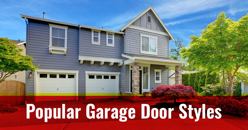 Popular Garage Door Styles