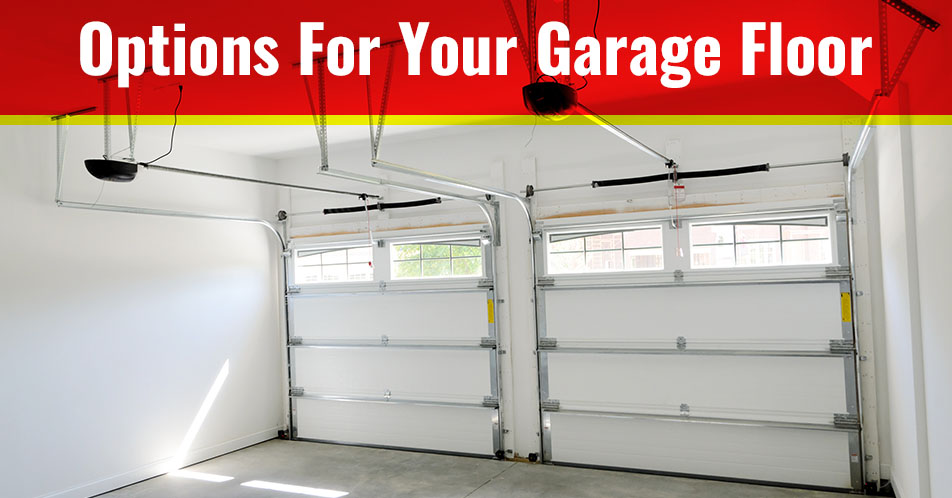 Options For Your Garage Floor