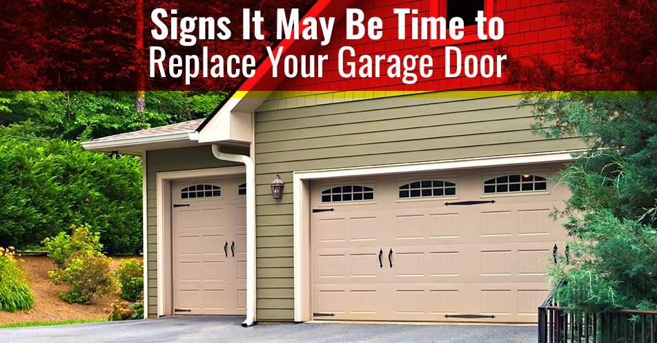 Signs It May Be Time to Replace Your Garage Door